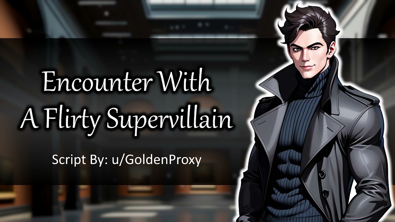 Encounter with a Flirty Supervillain [Teasing] [Seduction] [Strangers to More?] [Very Friendly]
