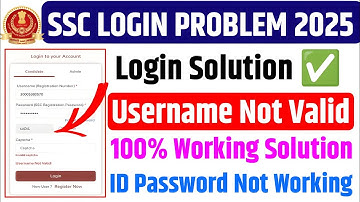 SSC Login Problem 2025 🔥 SSC Login id and Password Problem 2025 ✅ SSC Username Not Valid Problem2025