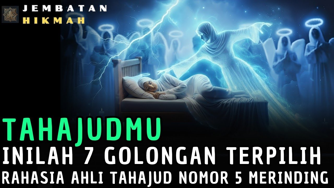 SHOLAT TAHAJUD🌟 MENGAPA MEREKA DIPILIH ALLAH? INILAH RAHASIA 7 GOLONGAN AHLI TAHAJUD DI LANGIT ARSY😭