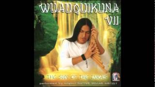 Wuauquikuna VII - The Sun of the Inka's - Huaicheno River
