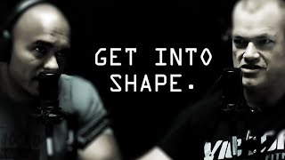 Getting Into Shape and Dieting  Jocko Willink
