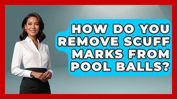 How Do You Remove Scuff Marks From Pool Balls? - Billiards Hustlers