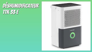 AVIS (2026): Déshumidificateur TTK 33 E. DÉTAILS