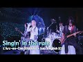 [Live] L'Arc~en~Ciel (라르크앙시엘) - Singin' in the rain + Sub. English [CC]