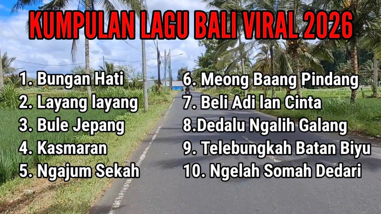 NEW‼️ Kumpulan Lagu Bali Viral Terbaru 2026 - Bungan Hati, Layang Layang, Bule Jepang.