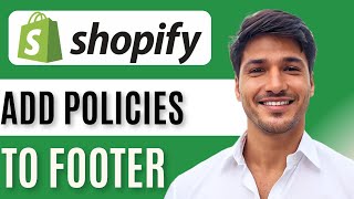 How to Add Policies to Footer on Shopify: Step-by-Step Guide (2025)