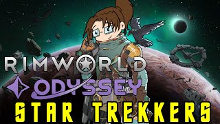 RimWorld: Odyssey - Star Trekkers - Ep 43