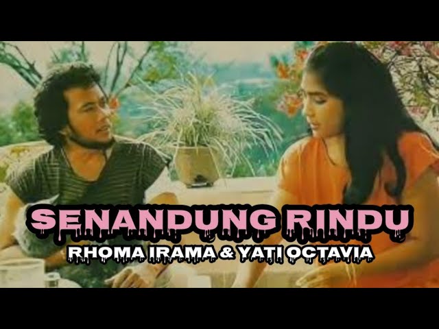RHOMA IRAMA feat YATI OCTAVIA ( noer halimah ) SENANDUNG RINDU class=
