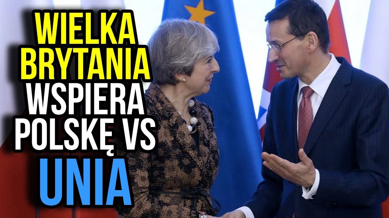 Wielka Brytania wspiera Polskę przeciw Unii Europejskiej polska hd