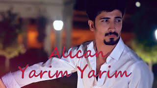 Alican - Yarim Yarim 2022 (Official Music Video)