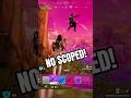 No Scoped  #epicpartner #fortnite  #fortniteclips #noscope