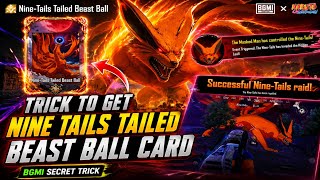 😍TRICK TO GET NINE TAILS TAILED BEAST BALL CARD IN BGMI | HOW TO DEFEAT SPECIAL NINE TAILS IN BGMI