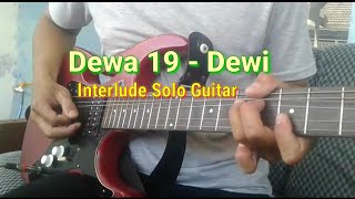 Dewa 19 - Dewi || Interlude Melodi Solo Guitar (Cover) !!