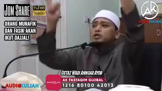 Ustaz Wadi Annuar Ayob || Orang Munafik Dan Fasik Akan Ikut Dajjal!