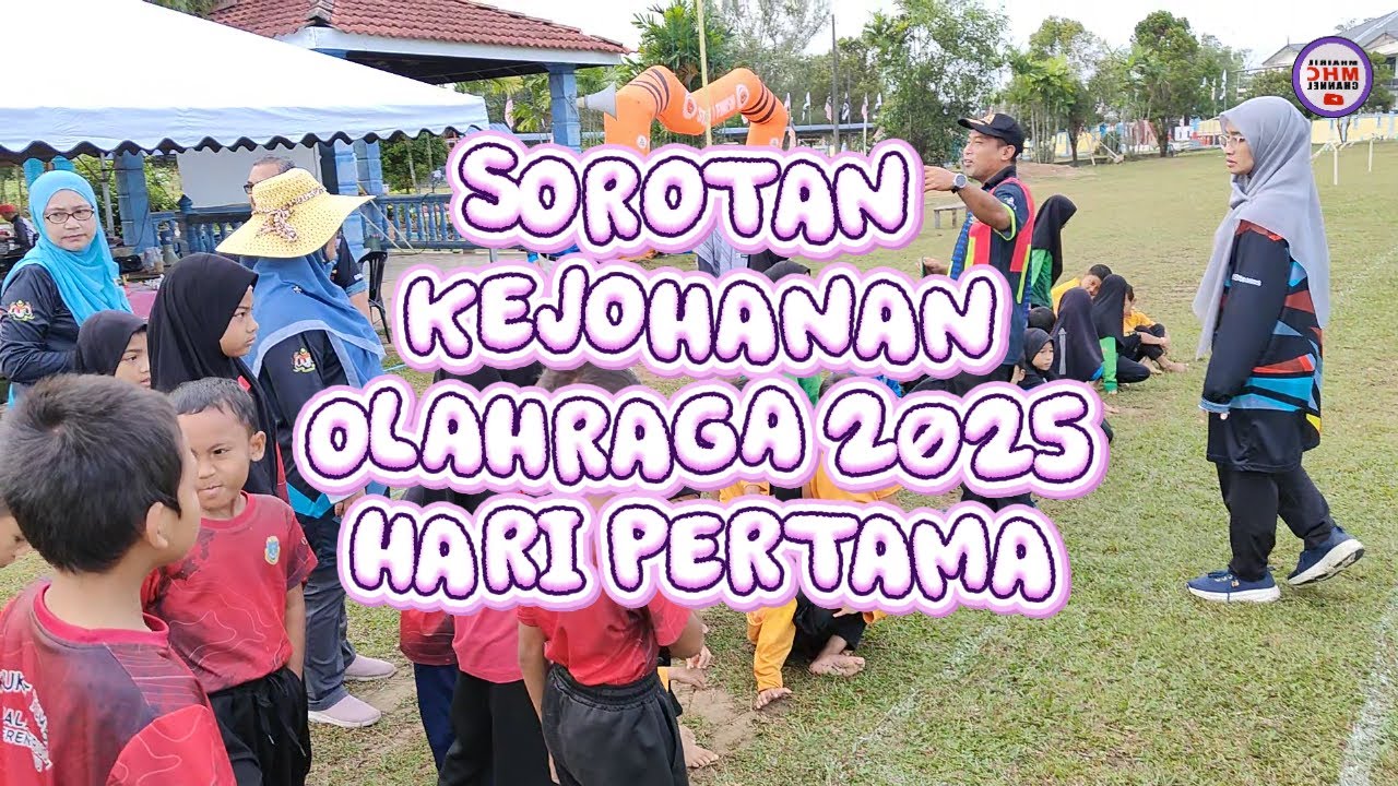 SOROTAN KEJOHANAN OLAHRAGA 2025 HARI 1