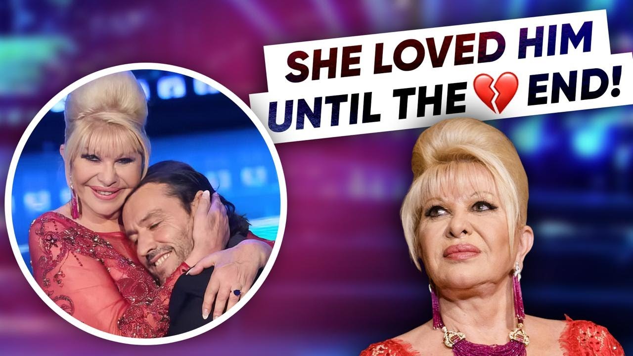 Ivana Trump’s love story — four marriages, one tragic ending