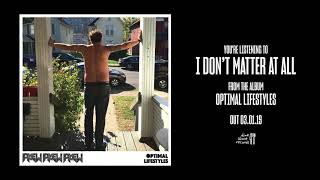 Pkew Pkew Pkew - I Don't Matter At All (Official Audio)