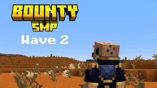 Bounty SMP Wave 2!