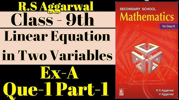 RS Aggarwal Class-9th // Ex-A // Q-1 P-1 // Chapter - Linear Equation in Two Variables / New Edition