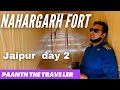 Nahargarh fort JAIPUR (DAY 2), PAANTH THE TRAVELLER