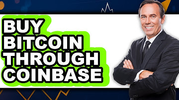 How To Buy Bitcoin Through Coinbase - Full Guide