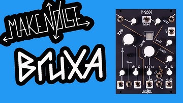 Exploring the Make Noise Bruxa: A Time/Filter Experiment