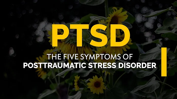 PTSD: The five symptoms of posttraumatic stress disorder
