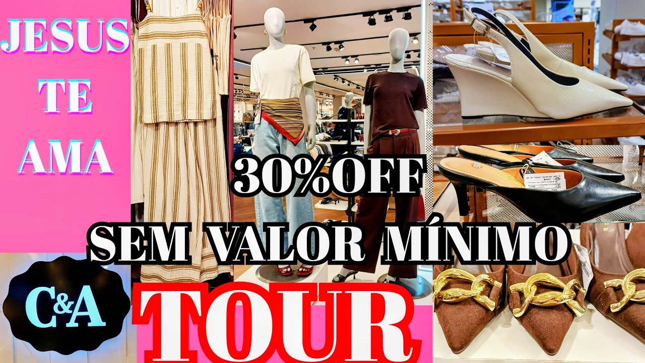 TOUR NA C&A ROUPAS E CALÇADOS 30%OFF SEM VALOR MÍNIMO ATRAVÉS DO MEU LINK #tour 