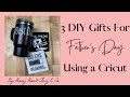 3 DIY Cricut Father&#39;s Day Gifts, Easy DIY,  Father&#39;s Day Gifts, Last Minutes Gifts for Dad, Circuit