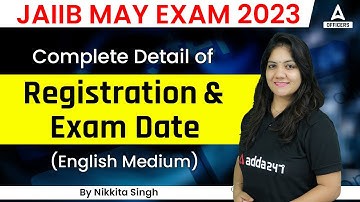 JAIIB May 2023 | Complete Detail of Registration & Exam Date 2023 (English Medium)