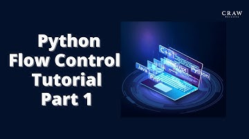 Flow Control Tutorial Part 1 in Python Programming Training | Craw Security #flowcontrol #python