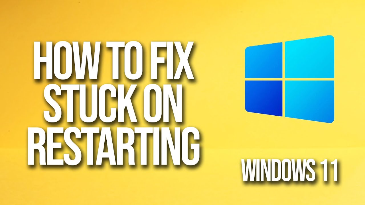 How To Fix Windows 11 Stuck On Restarting - YouTube