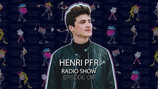 HENRI PFR RADIO SHOW   Episode 18