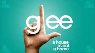 Video thumbnail of "A House Is Not A Home | Glee [HD FULL STUDIO]"