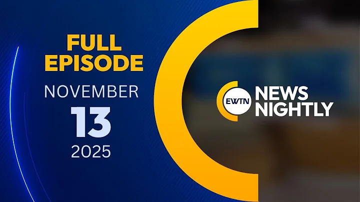 EWTN News Nightly | Thursday, November 13, 2025