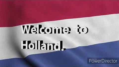 Welcome to Holland - Welcome to my Channel - Intro Video 2023