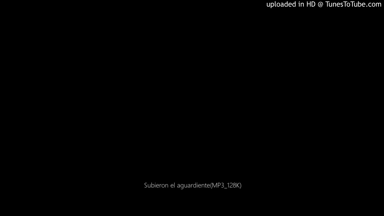 Subieron el aguardiente(MP3_128K)