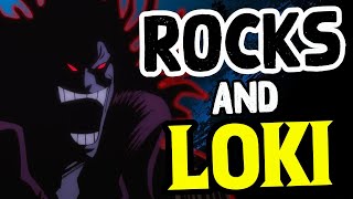 That One Time Loki Fought Rocks D. Xebec