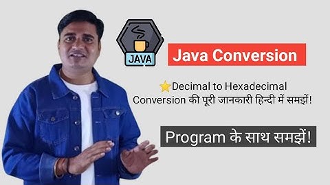 Decimal to Hexadecimal in java | Java Convert Decimal to Hex | How to convert Decimal to Hexadecimal