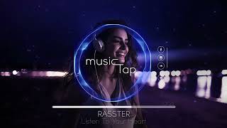 Rasster - Listen To Your Heart