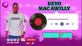 Mama Liam _ Kevoh Mac Awilly 