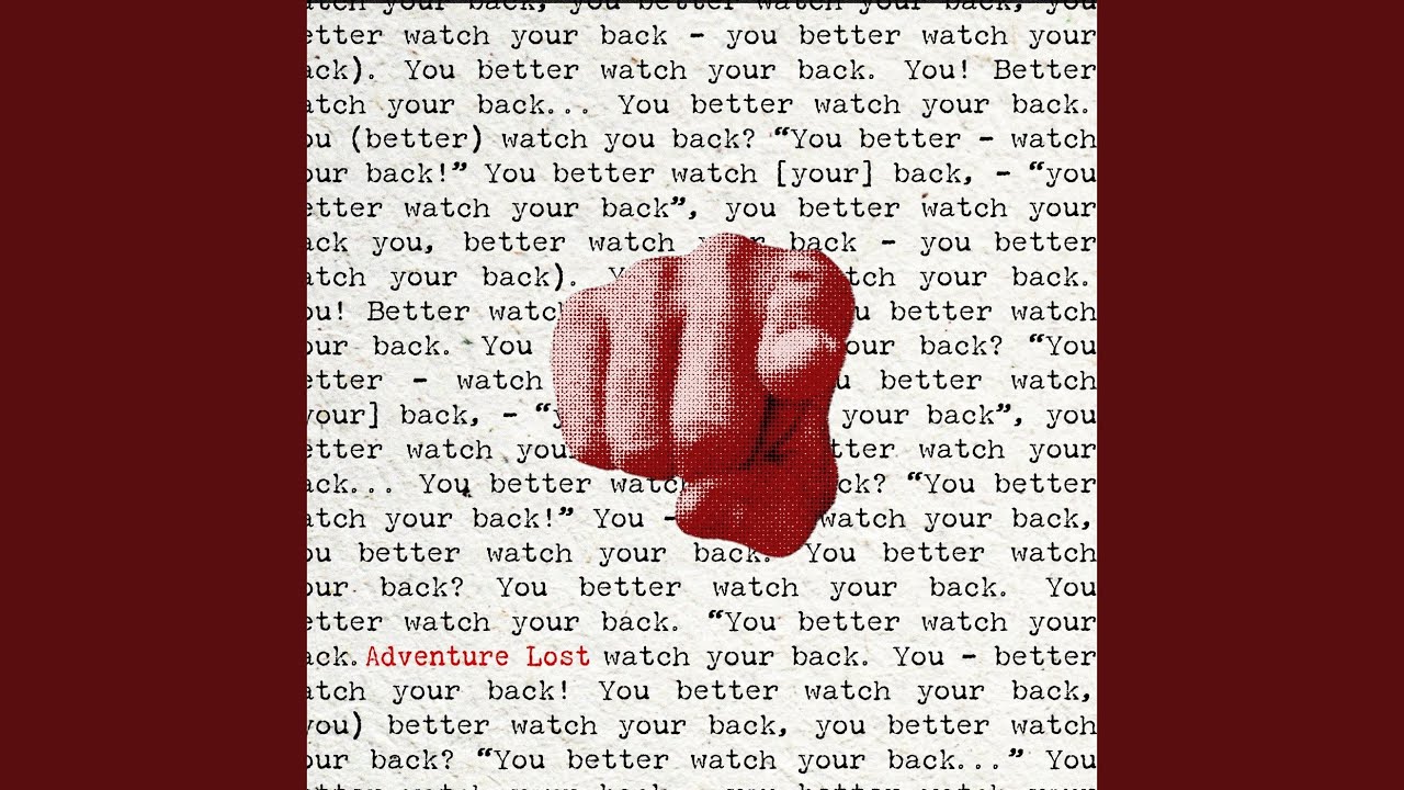 You Better Watch Your Back