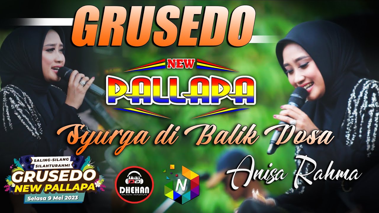 SYURGA DI BALIK DOSA - ANISA RAHMA  NEW PALLAPA - GRUSEDO 2023 - DHEHAN Audio