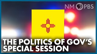 The Politics of Gov. Lujan Grisham's Special Session