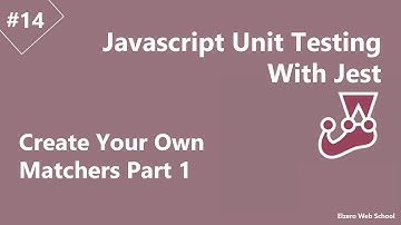 Learn Jest JS Unit Testing in Arabic #14 - Create Your Own Matchers Part 1