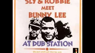 Sly & Robbie meet Bunny Lee - At Dub Station - Album Sly & Robbie meet Bunny Lee - At Dub Station - Album
