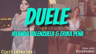 Duele / Letra / Irlanda Valenzuela & Erika Peña