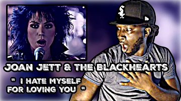 WHO SHE'S TALKING ABOUT! Joan Jett & The Blackhearts - I Hate Myself for Loving You | REACTION