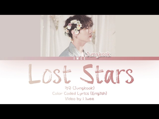 Jungkook (정국) - Lost Stars (Adam Levine) (Cover/커버) (Eng) Lyrics/가사 class=