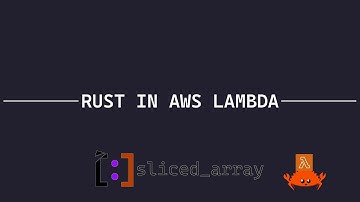Using Rust in AWS Lambda Functions: Introduction to cargo-lambda